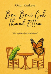 Ben Beni Çok İhmal Ettim - Destek Yayınları
