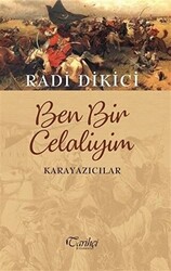 Ben Bir Celaliyim - Karayazıcılar - 1