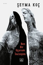 Ben Bir Uçurum İncisiyim - 1