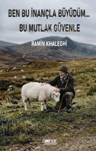 Ben Bu İnançla Büyüdüm... Bu Mutlak Güvenle - 1