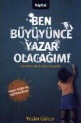 Ben Büyüyünce Yazar Olacağım Çocuklar için Yaratıcı Yazarlık - 1