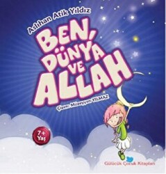 Ben, Dünya ve Allah - 1