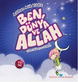 Ben, Dünya ve Allah - 1