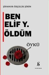 Ben Elif Y. Öldüm - Son Adım Yayınları