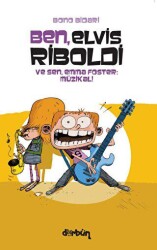 Ben, Elvis Riboldi ve Sen, Emma Foster: Müzikal - 1