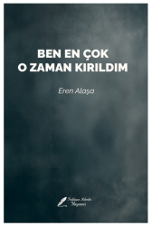 Ben En Çok O Zaman Kırıldım - Fısıldayan Kalemler Yayınevi