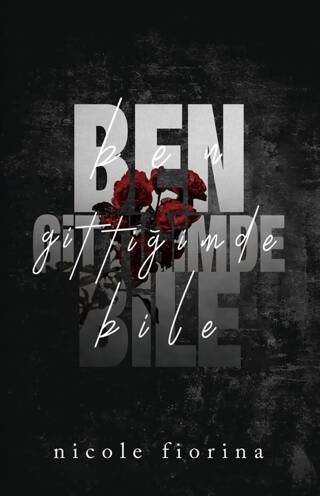 Ben Gittiğimde Bile - 1