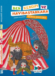 Ben, Kendim ve Mavibaştankara - Vak Vak Yayınları