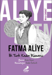 Ben Kimim? - İlk Türk Kadın Romancı Fatma Aliye - 1