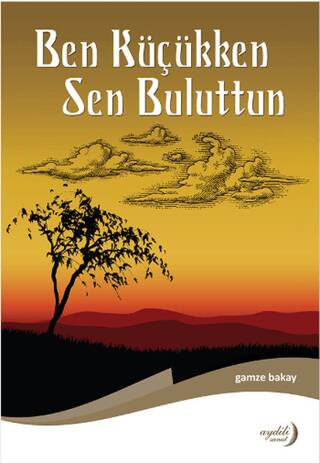 Ben Küçükken Sen Buluttun - 1