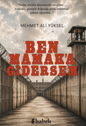 Ben Mamak`a Gidersem - Babek Yayınları