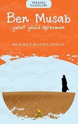 Ben Musab – Yusuf Yüzlü Öğretmen - 1