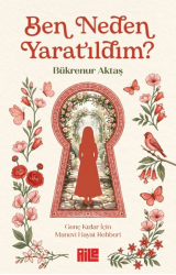 Ben Neden Yaratıldım? - Aile Yayınları
