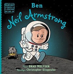 Ben Neil Armstrong - Dünyayı Değiştiren Sıradan İnsanlar - İndigo Çocuk