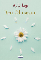 Ben Olmasam - Favori Yayınları