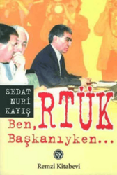Ben, RTÜK Başkanıyken - Remzi Kitabevi