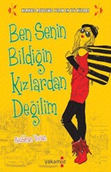 Ben Senin Bildiğin Kızlardan Değilim - 1