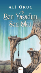 Ben Yaşadım Sen Oku - Sitav Yayınevi