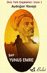 Ben Yunus Emre - Bulut Yayınları