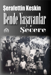 Bende Yaşayanlar Şecere - 1