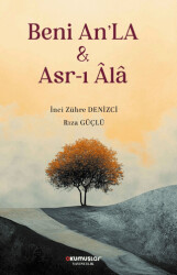 Beni An`La & Asr-ı Âlâ - Okumuşlar Yayıncılık
