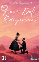Beni Deli Ediyorsun - Düş Kurguları Yayıncılık