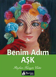 Benim Adım Aşk - 1