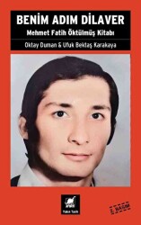 Benim Adım Dilaver - Mehmet Fatih Öktülmüş Kitabı - 1