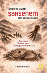 Benim Adım Şahsenem - Adını Geri Alan Kadın - Şey Kitap
