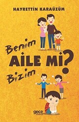 Benim Aile mi Bizim Aile mi? - 1