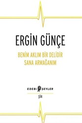 Benim Aklım Bir Delidir Sana Armağanım - 1