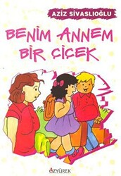 Benim Annem Bir Çiçek - 1