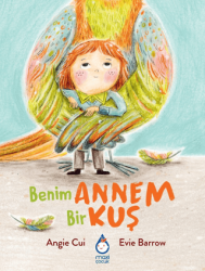 Benim Annem Bir Kuş - Maxi Yayıncılık