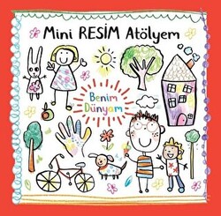 Benim Dünyam - Mini Resim Atölyem - 1