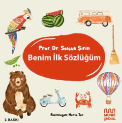 Benim İlk Sözlüğüm - Mundi Çocuk