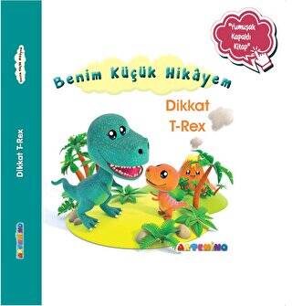 Benim Küçük Hikayem Dikkat T-Rex - 1