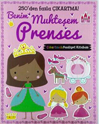 Benim Muhteşem Prenses Çıkartmalı Faaliyet Kitabım - 1