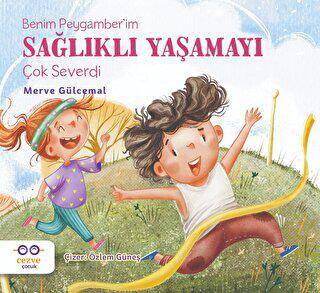 Benim Peygamber’im Sağlıklı Yaşamayı Çok Severdi - 1