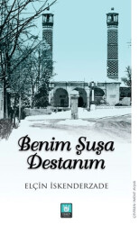 Benim Şuşa Destanım - Tedev Yayınları