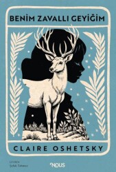 Benim Zavallı Geyiğim - Nous Kitap