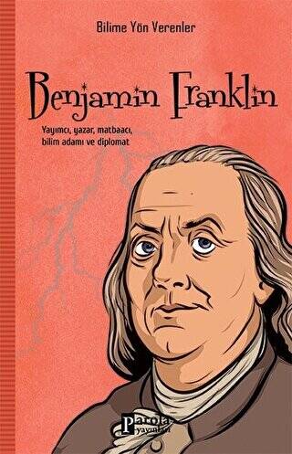 Benjamin Franklin - Bilime Yön Verenler - 1