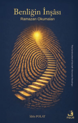 Benliğin İnşası - Ramazan Okumaları - Fecr Yayınları