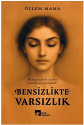 Bensizlikte Varsızlık - Divit Kitabevi