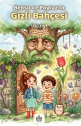 Bensu ve Poyraz`ın Gizli Bahçesi - Ewabook Yayınları