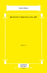 Bentley`s Miscellany, 1857 - Capitol Books