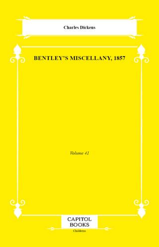 Bentley`s Miscellany, 1857 - 1