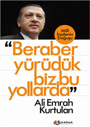 Beraber Yürüdük Biz Bu Yollarda - Karma Kitaplar