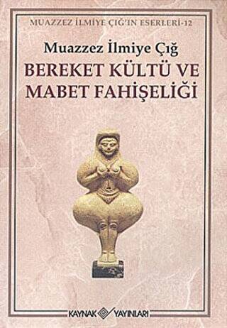 Bereket Kültü ve Mabet Fahişeliği - 1