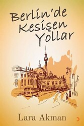 Berlin’de Kesişen Yollar - 1