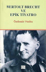 Bertolt Brecht ve Epik Tiyatro - 1